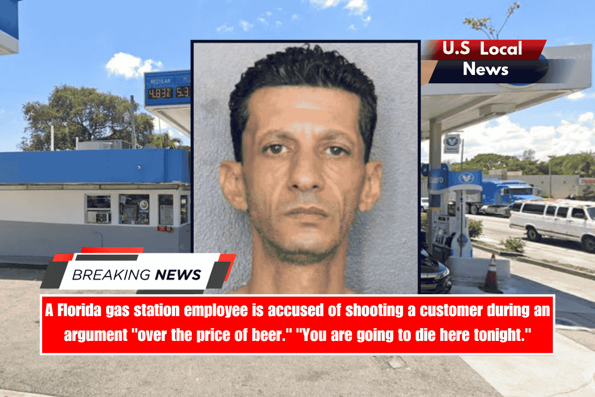 A Florida gas station employee is accused of shooting a customer during an argument over the price of beer. You are going to die here tonight.