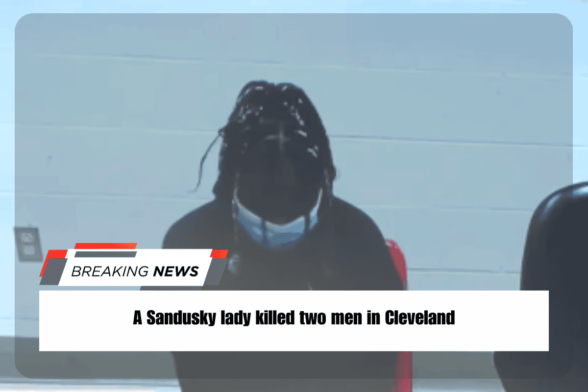 A Sandusky lady killed two men in Cleveland