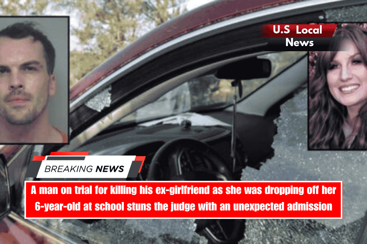 A man on trial for killing his ex-girlfriend as she was dropping off her 6-year-old at school stuns the judge with an unexpected admission