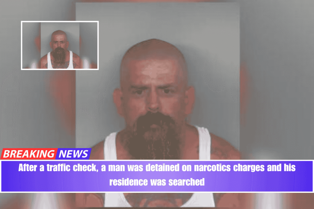 After a traffic check, a man was detained on narcotics charges and his residence was searched