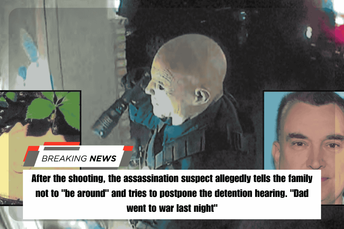 After the shooting, the assassination suspect allegedly tells the family not to be around and tries to postpone the detention hearing. Dad went to war last night.
