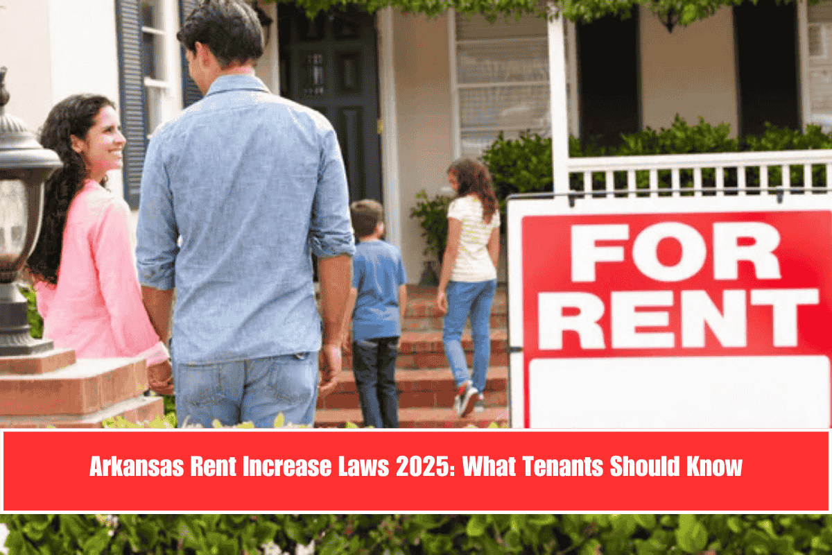 Arkansas Rent Increase Laws 2025 What Tenants Should Know