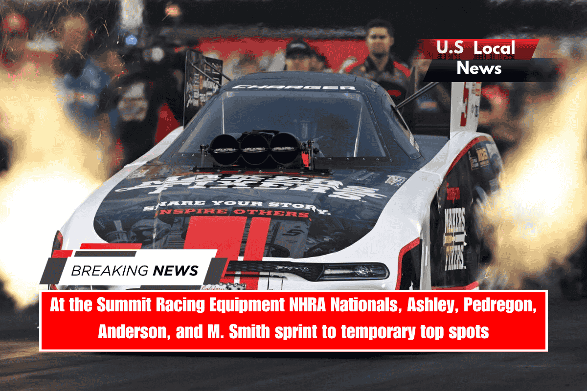 At the Summit Racing Equipment NHRA Nationals, Ashley, Pedregon, Anderson, and M. Smith sprint to temporary top spots