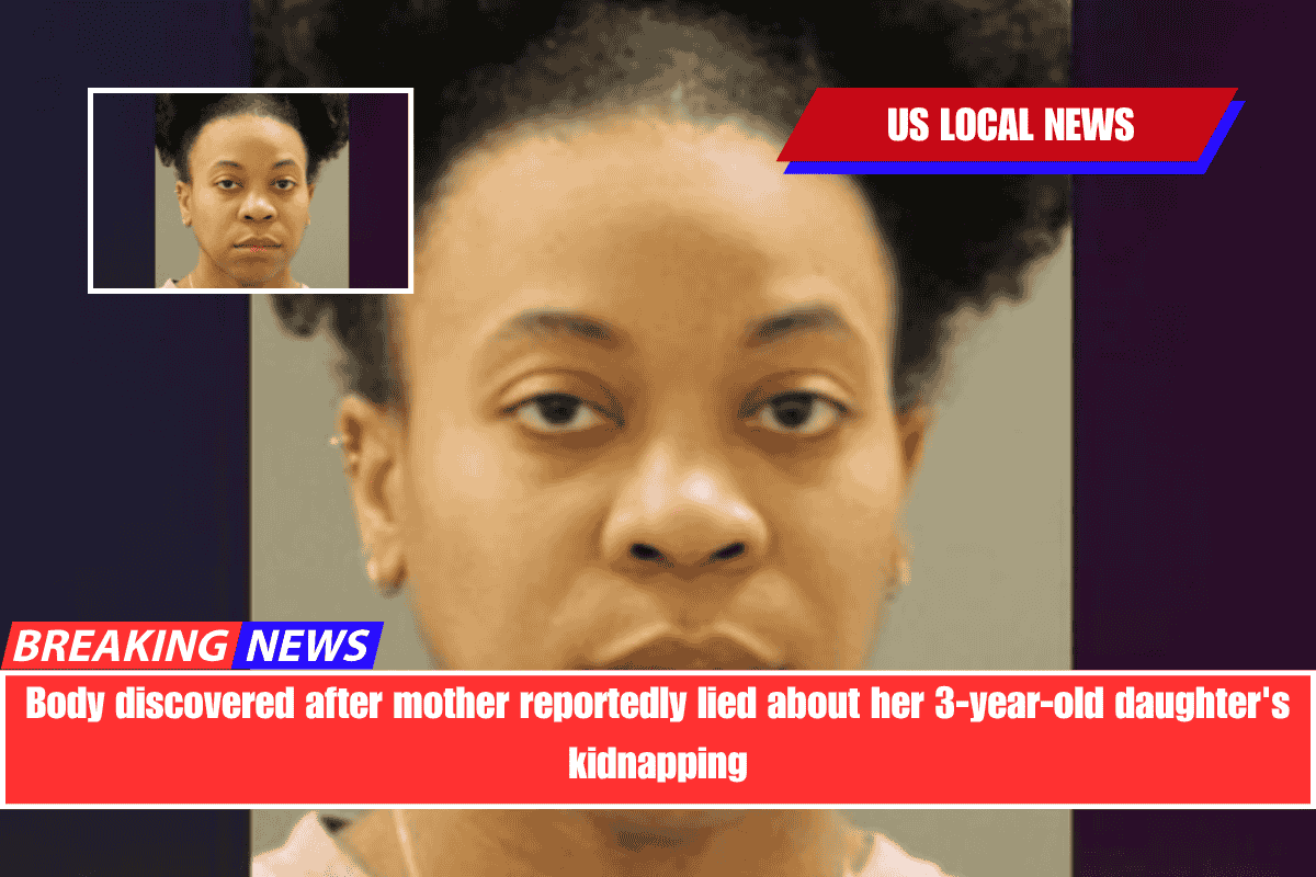 Body discovered after mother reportedly lied about her 3-year-old daughter's kidnapping