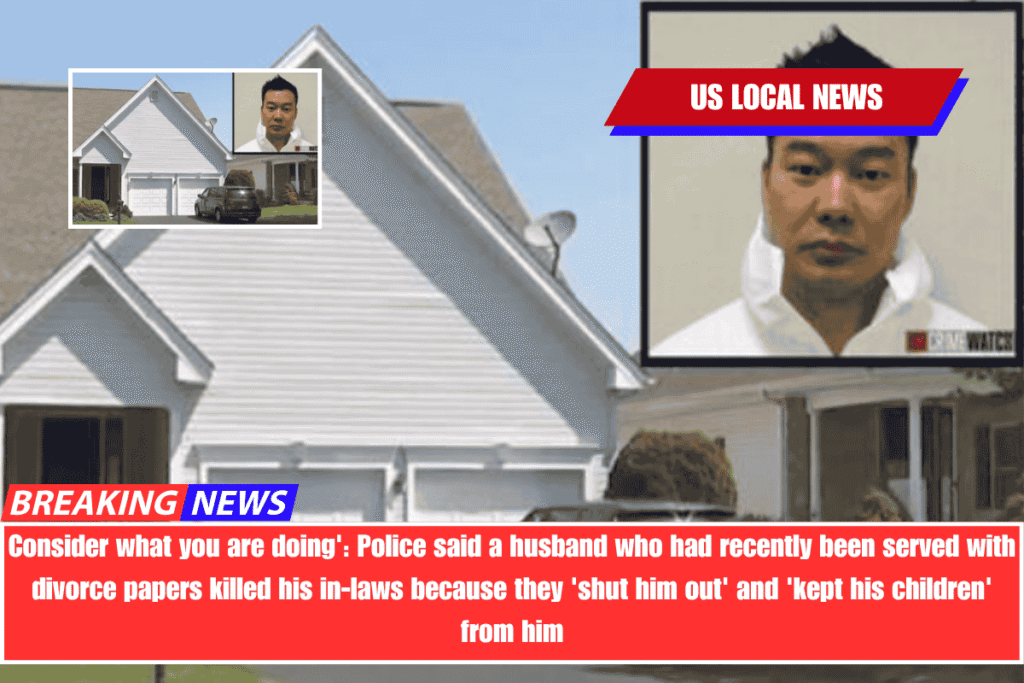 Consider what you are doing' Police said a husband who had recently been served with divorce papers killed his in-laws because they 'shut him out' and 'kept his children' from him