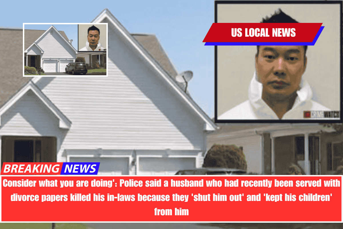 Consider what you are doing' Police said a husband who had recently been served with divorce papers killed his in-laws because they 'shut him out' and 'kept his children' from him