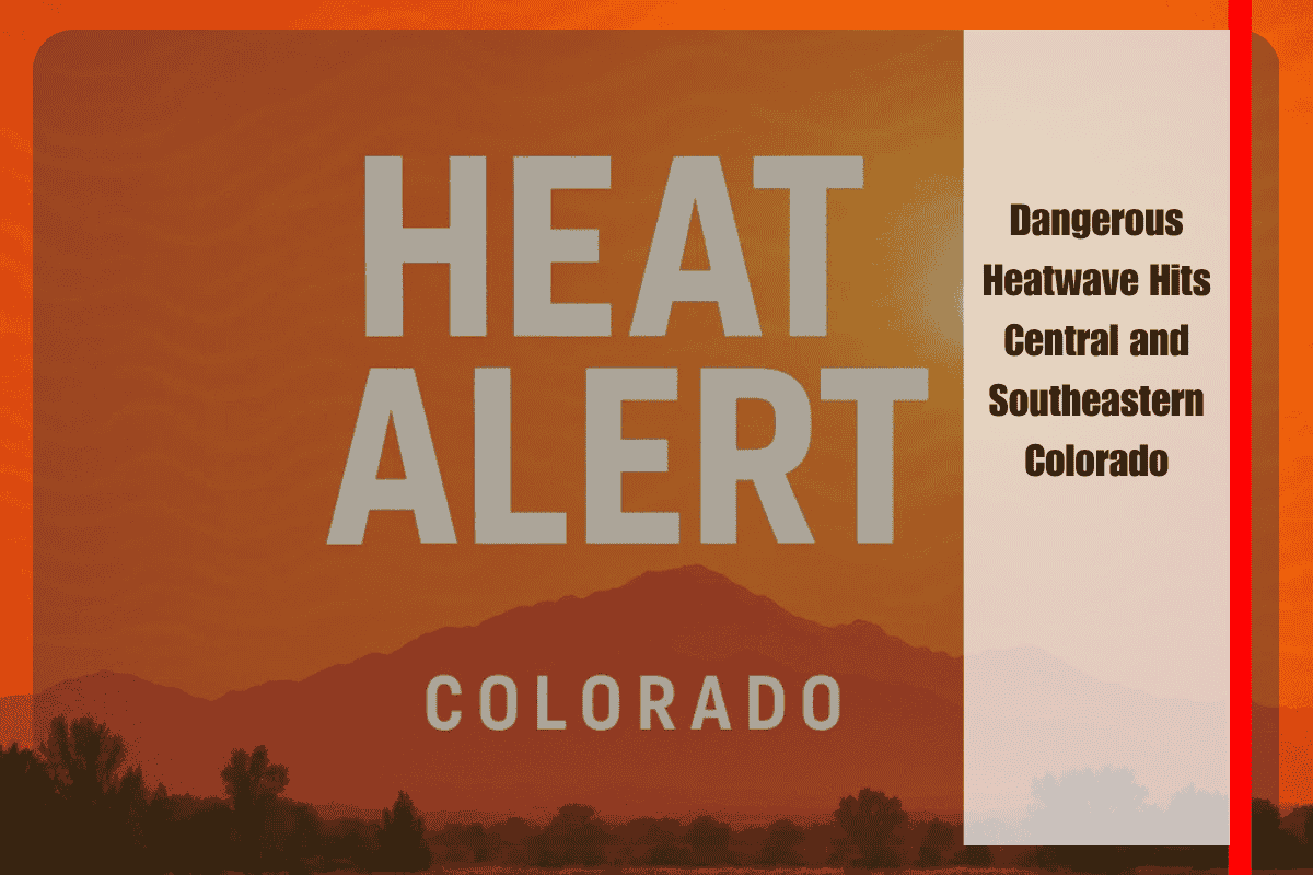 Dangerous Heatwave Hits Central and Southeastern Colorado