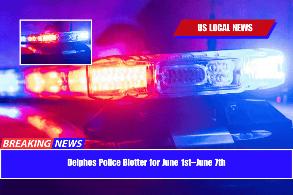Delphos Police Blotter for June 1st–June 7th