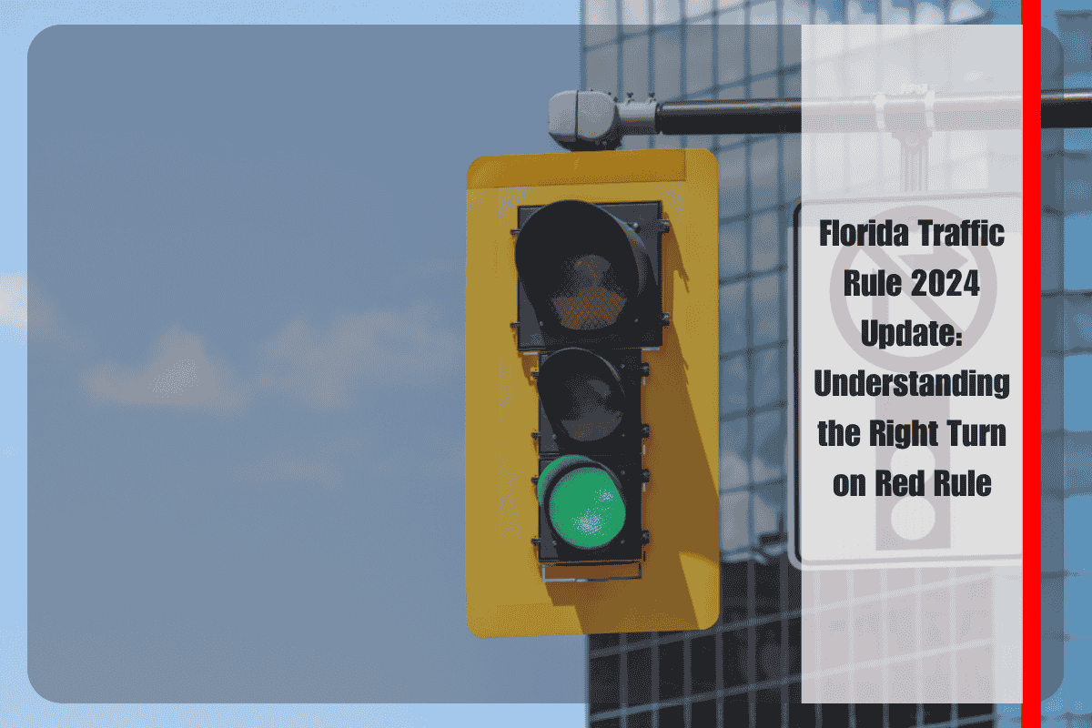 Florida Traffic Rule 2024 Update Understanding the Right Turn on Red Rule