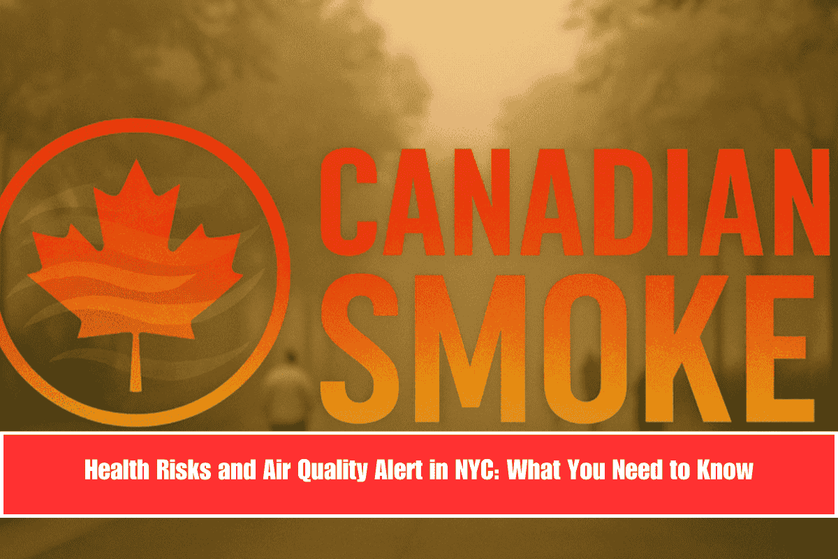 Health Risks and Air Quality Alert in NYC What You Need to Know