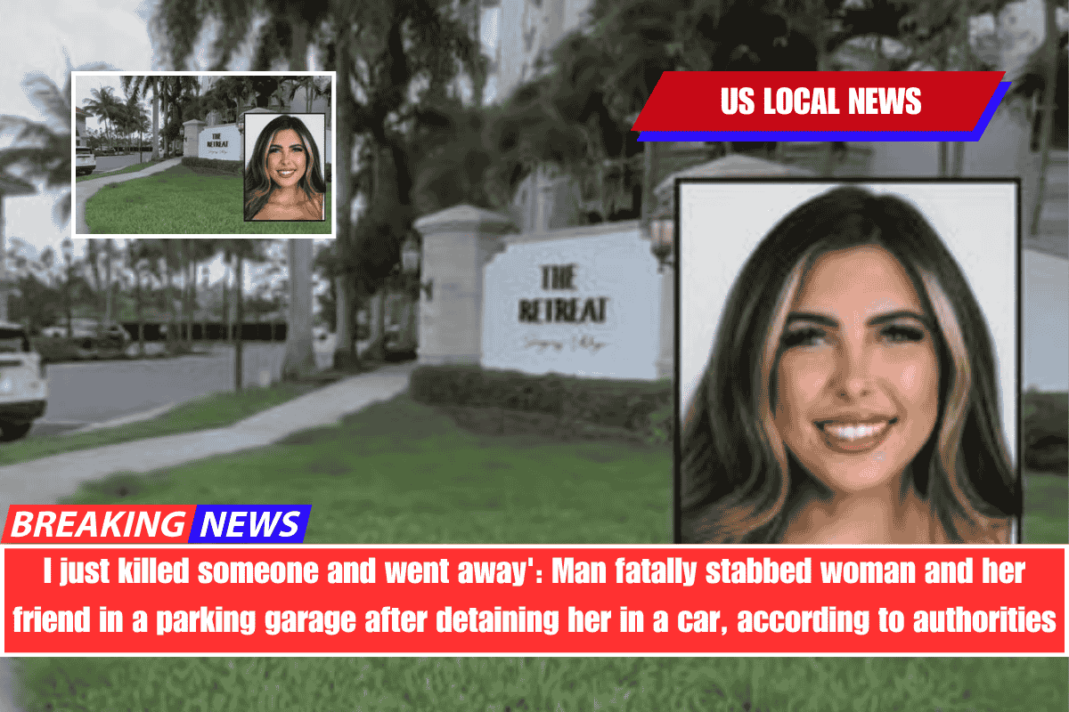 I just killed someone and went away' Man fatally stabbed woman and her friend in a parking garage after detaining her in a car, according to authorities