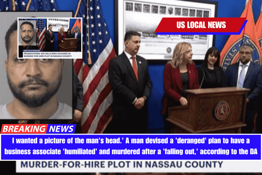 I wanted a picture of the man's head.' A man devised a 'deranged' plan to have a business associate 'humiliated' and murdered after a 'falling out,' according to the DA