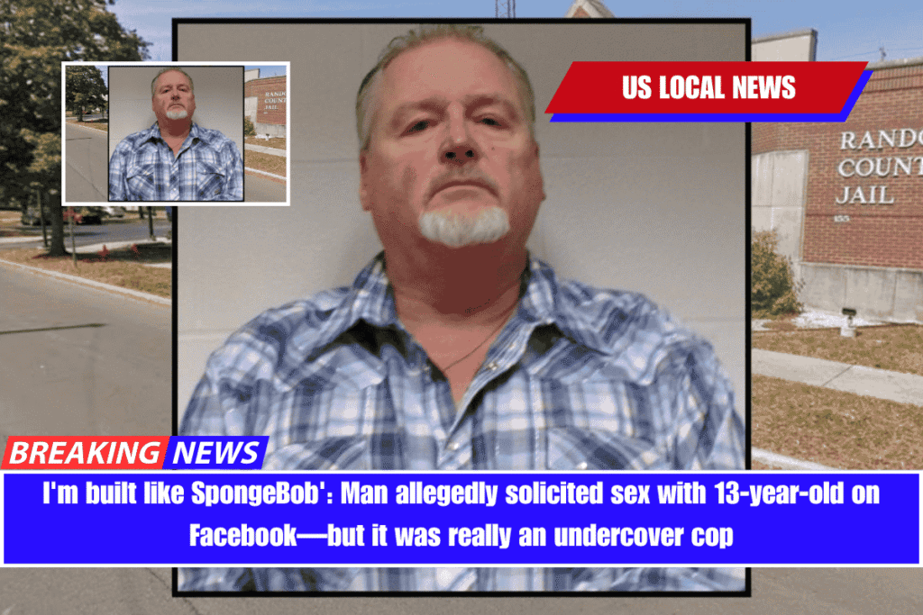 I'm built like SpongeBob' Man allegedly solicited sex with 13-year-old on Facebook—but it was really an undercover cop