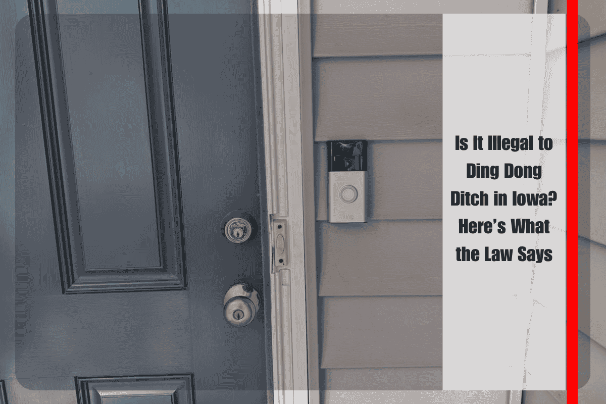 Is It Illegal to Ding Dong Ditch in Iowa Here’s What the Law Says