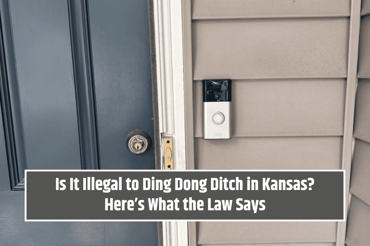 Is It Illegal to Ding Dong Ditch in Kansas? Here’s What the Law Says
