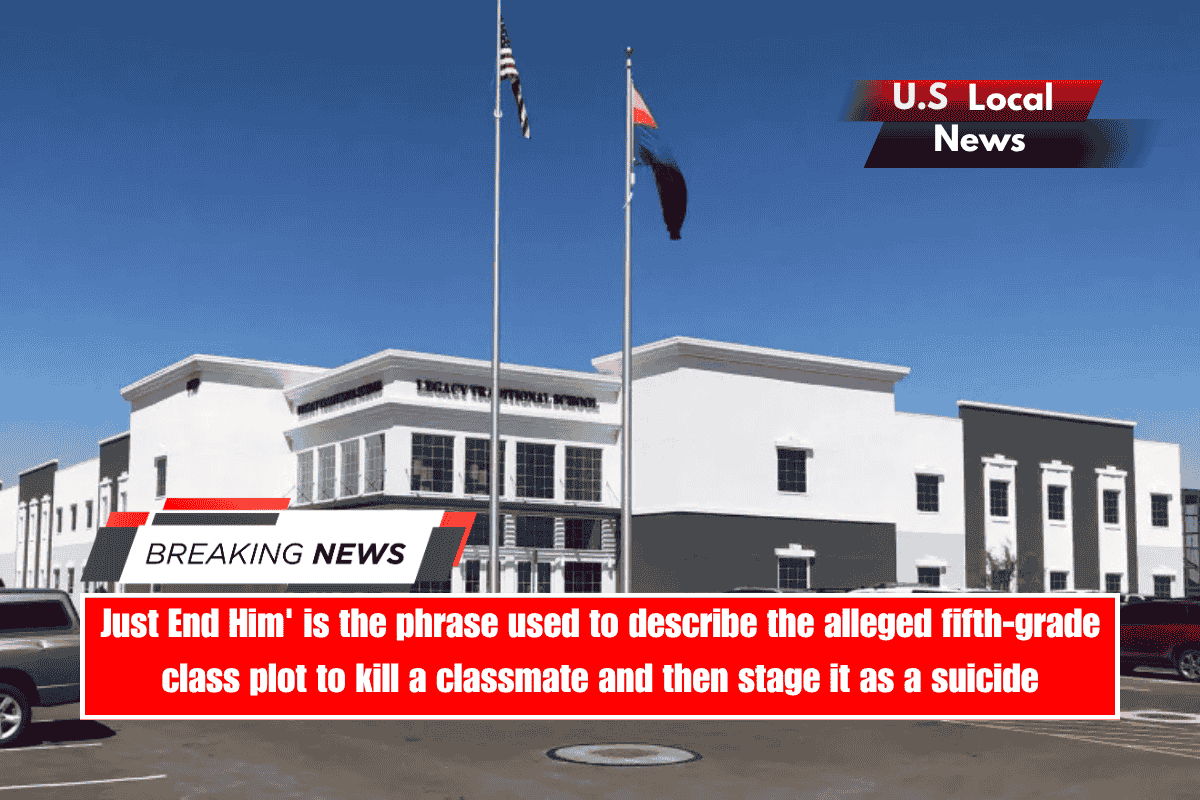 Just End Him' is the phrase used to describe the alleged fifth-grade class plot to kill a classmate and then stage it as a suicide