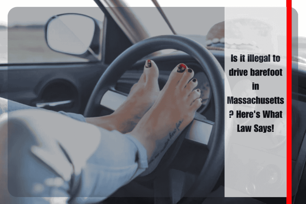 Is it illegal to drive barefoot in Massachusetts Here's What Law Says!