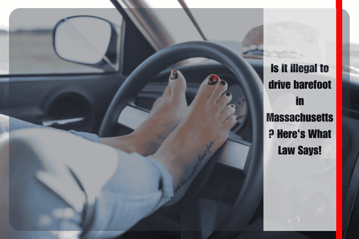 Is it illegal to drive barefoot in Massachusetts Here's What Law Says!