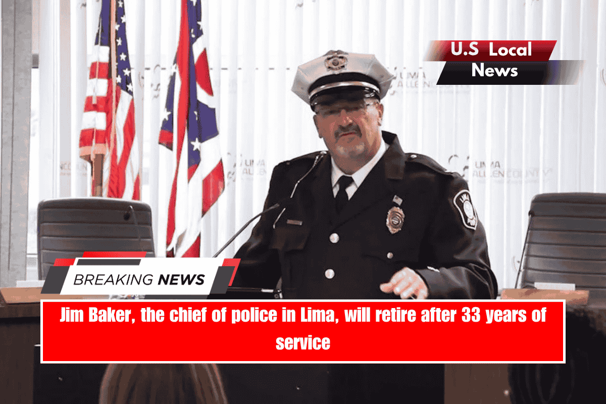 Jim Baker, the chief of police in Lima, will retire after 33 years of service