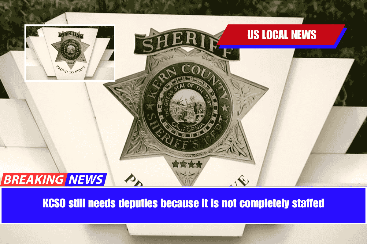 KCSO still needs deputies because it is not completely staffed