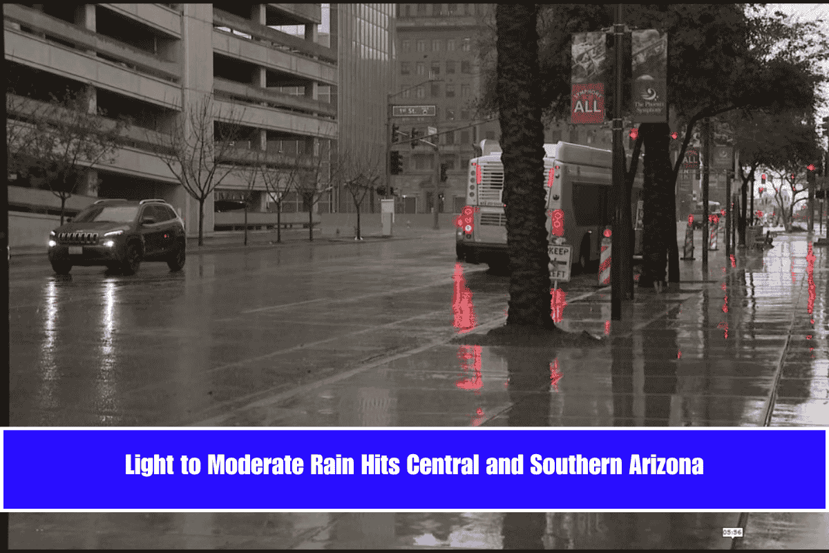 Light to Moderate Rain Hits Central and Southern Arizona