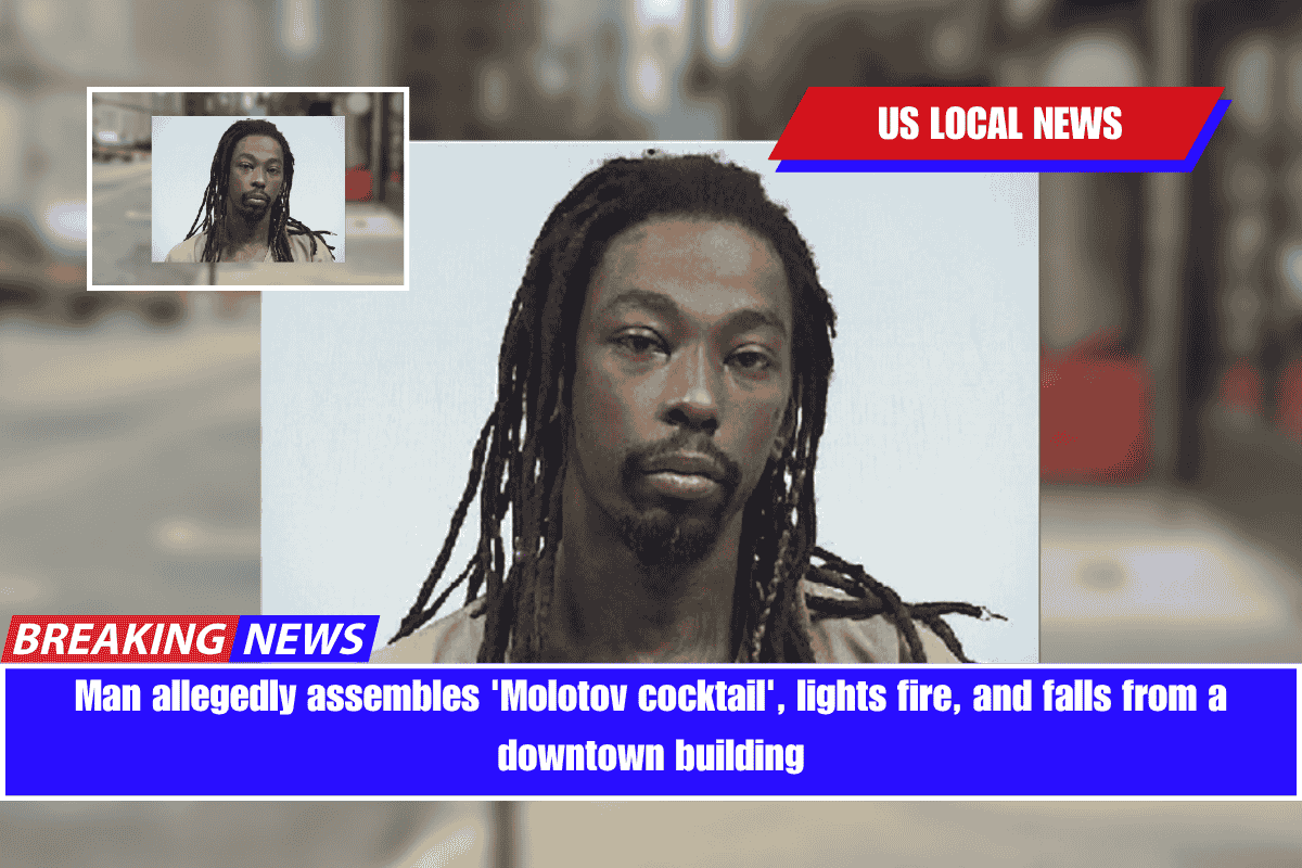 Man allegedly assembles 'Molotov cocktail', lights fire, and falls from a downtown building