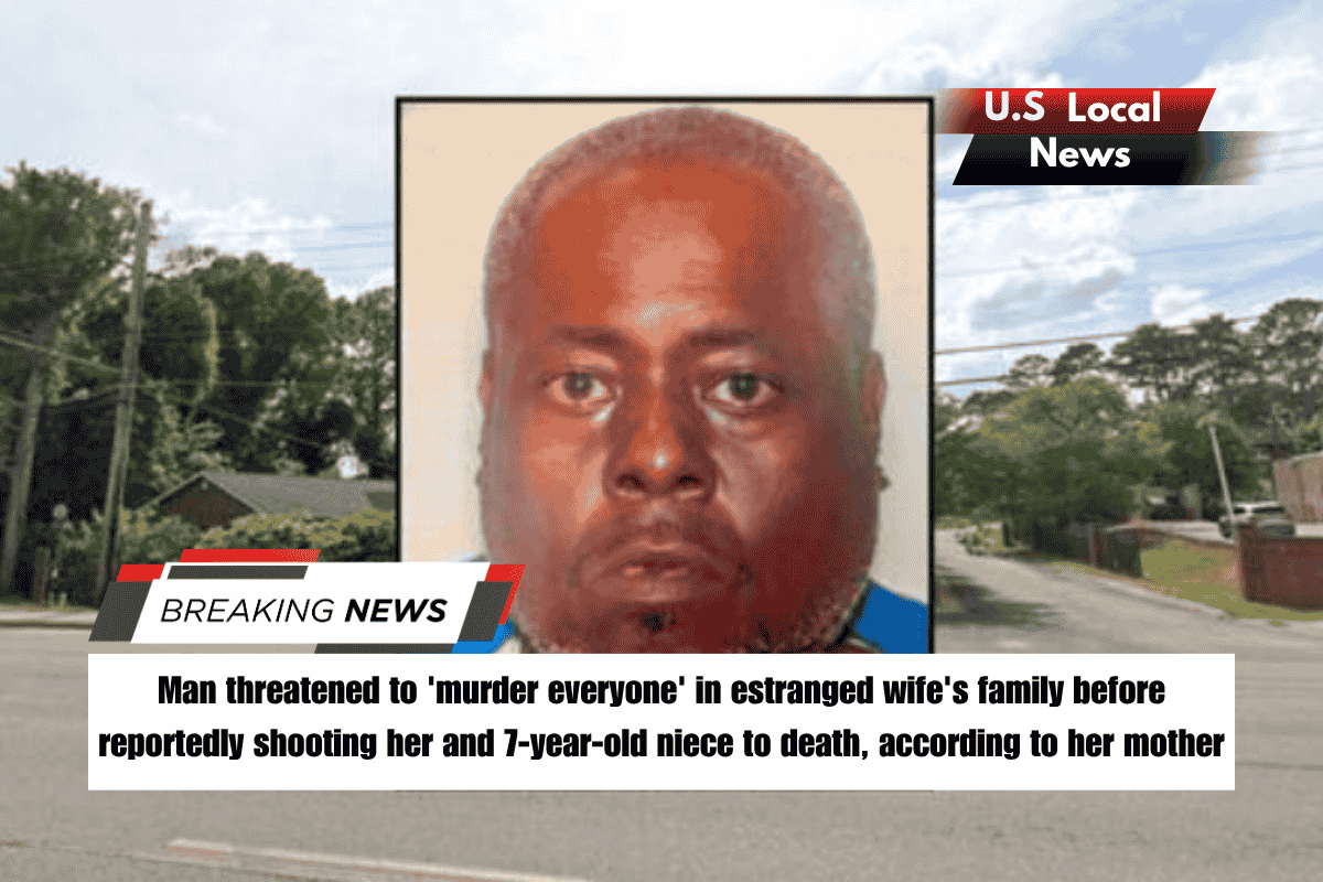 Man threatened to 'murder everyone' in estranged wife's family before reportedly shooting her and 7-year-old niece to death, according to her mother