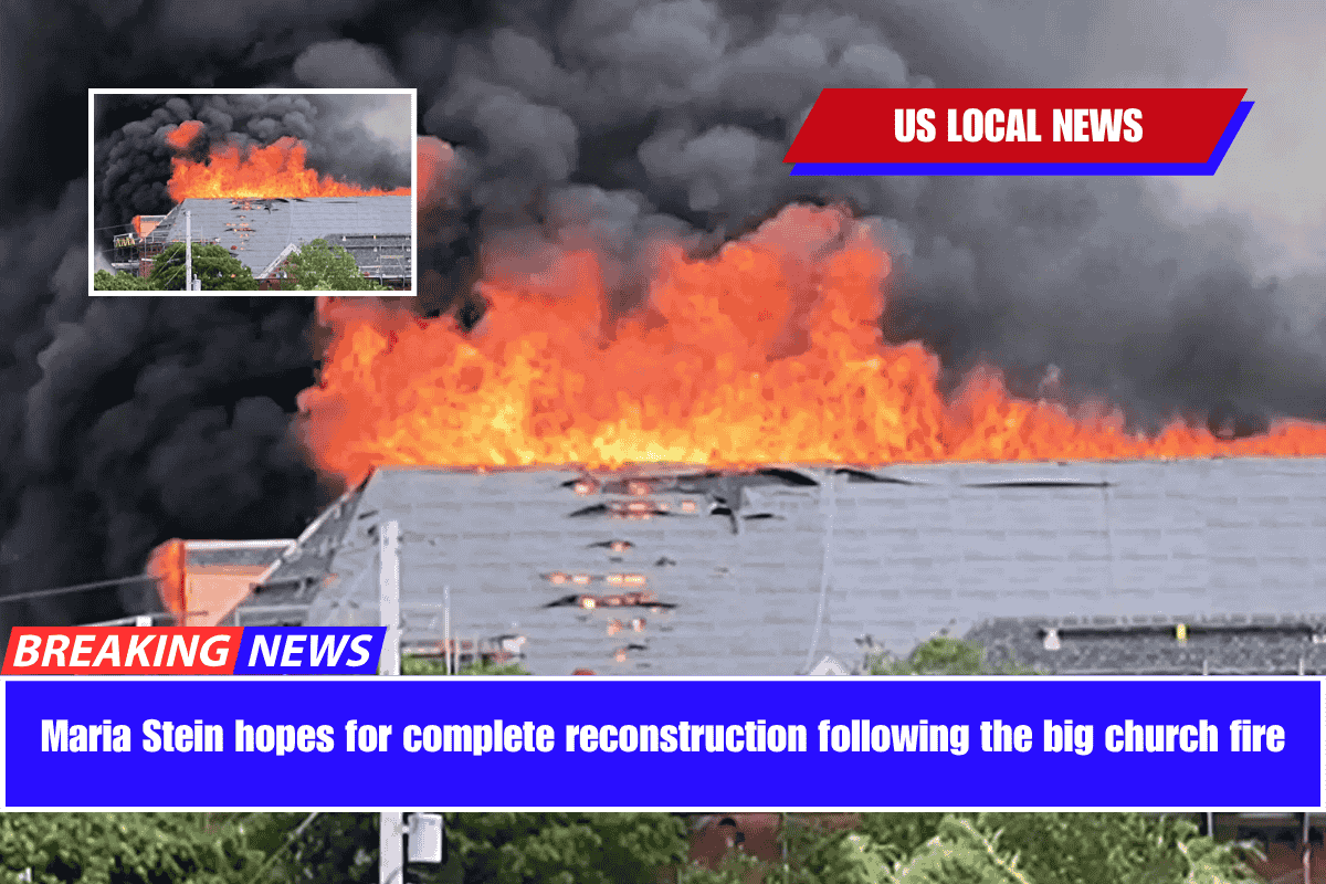 Maria Stein hopes for complete reconstruction following the big church fire