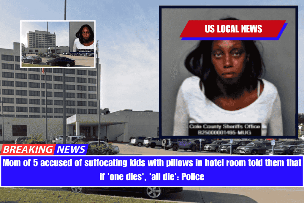 Mom of 5 accused of suffocating kids with pillows in hotel room told them that if 'one dies', 'all die' Police