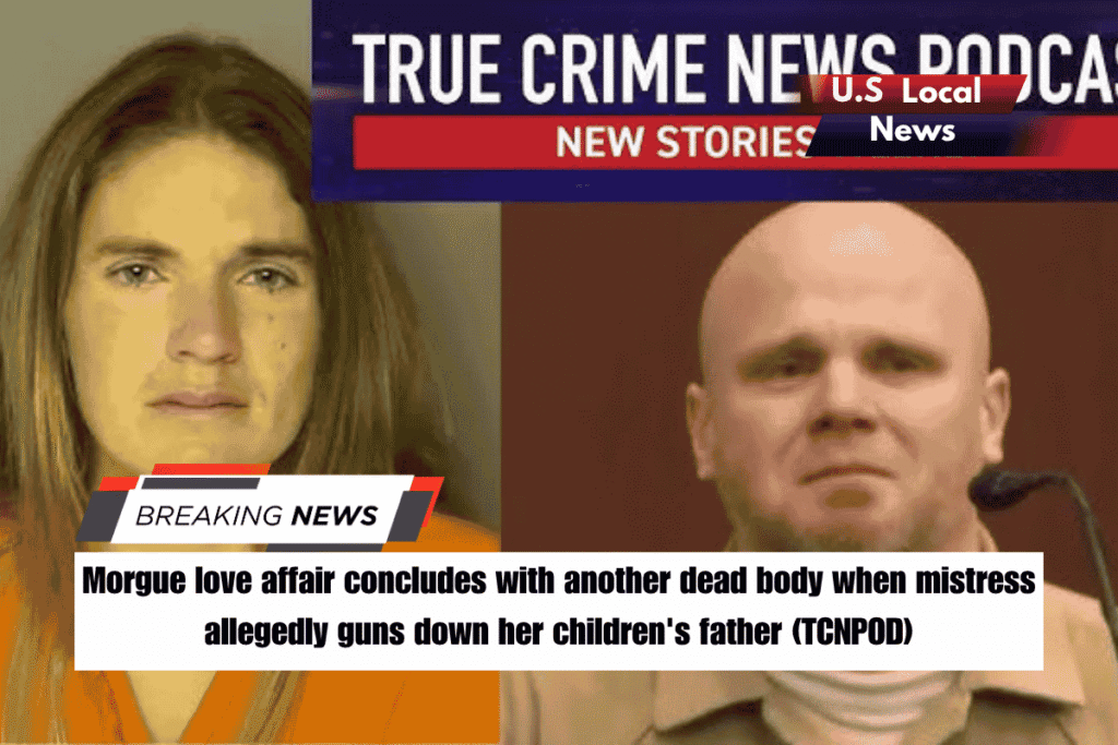 Morgue love affair concludes with another dead body when mistress allegedly guns down her children's father (TCNPOD)