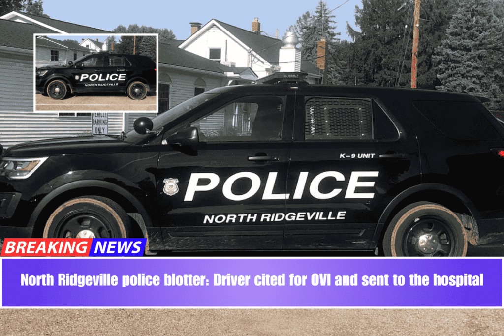 North Ridgeville police blotter Driver cited for OVI and sent to the hospital
