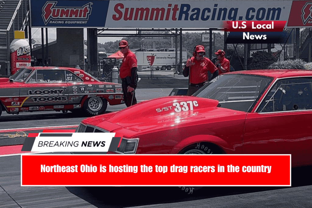 Northeast Ohio is hosting the top drag racers in the country