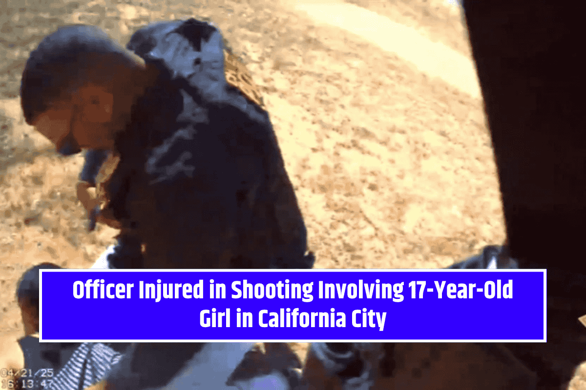 Officer Injured in Shooting Involving 17-Year-Old Girl in California City
