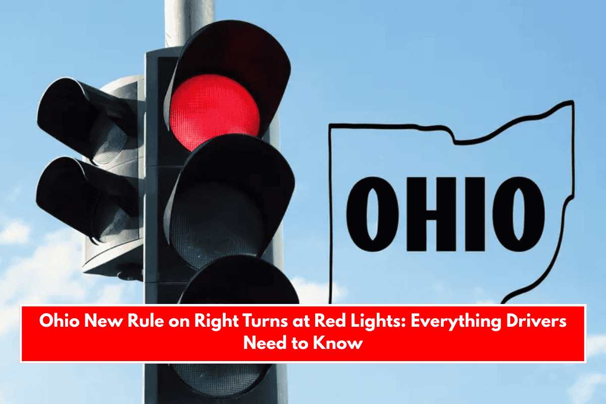 Ohio New Rule on Right Turns at Red Lights Everything Drivers Need to Know