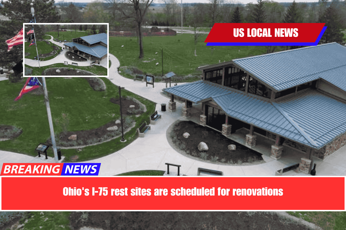 Ohio's I-75 rest sites are scheduled for renovations