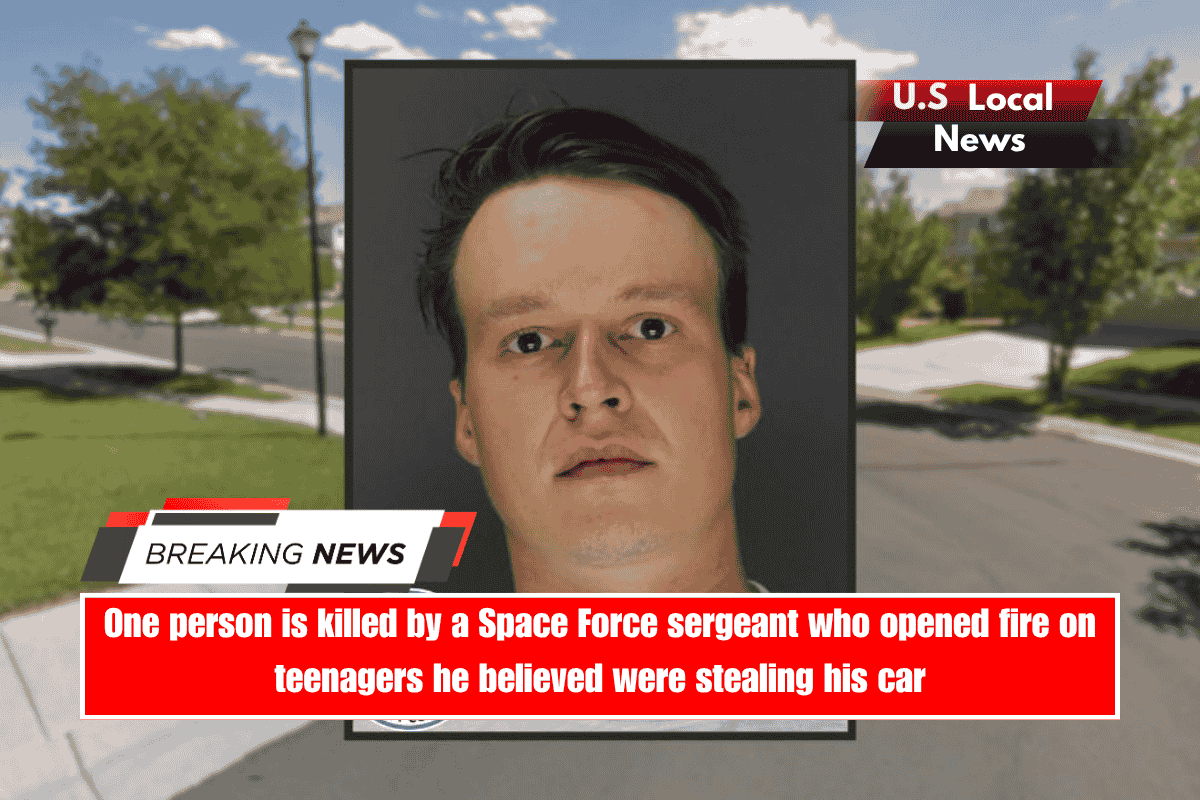 One person is killed by a Space Force sergeant who opened fire on teenagers he believed were stealing his car
