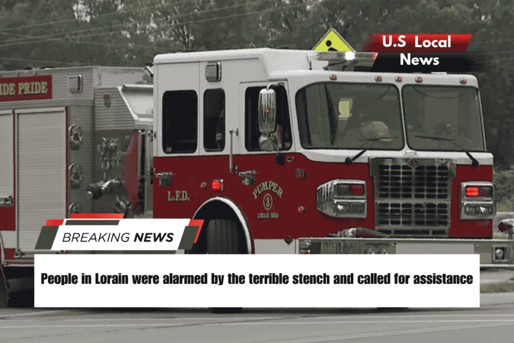 People in Lorain were alarmed by the terrible stench and called for assistance