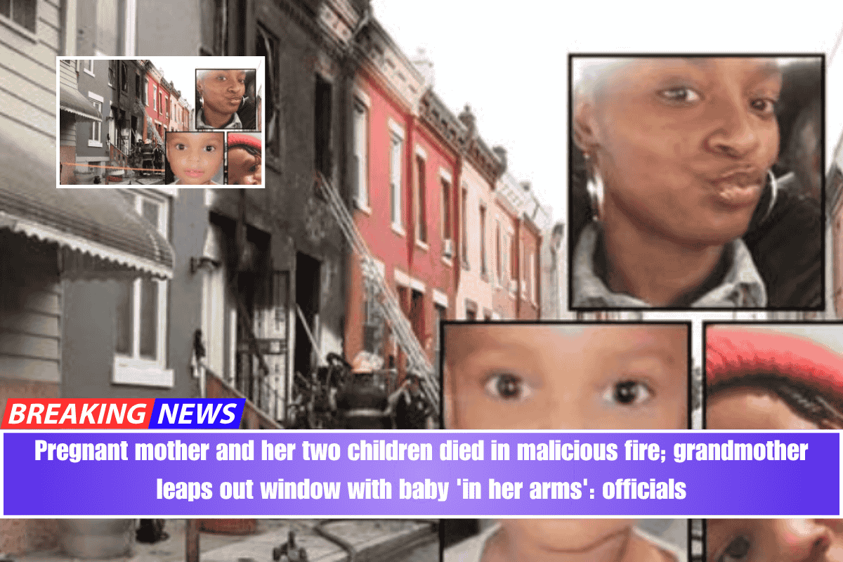 Pregnant mother and her two children died in malicious fire; grandmother leaps out window with baby 'in her arms' officials