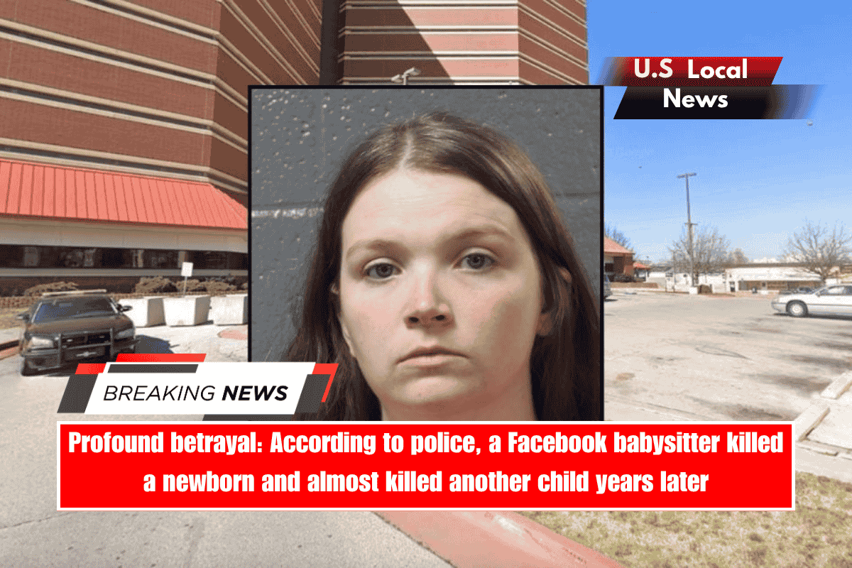 Profound betrayal According to police, a Facebook babysitter killed a newborn and almost killed another child years later