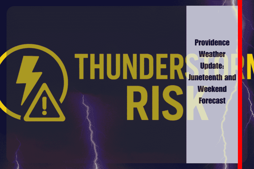 Providence Weather Update Juneteenth and Weekend Forecast