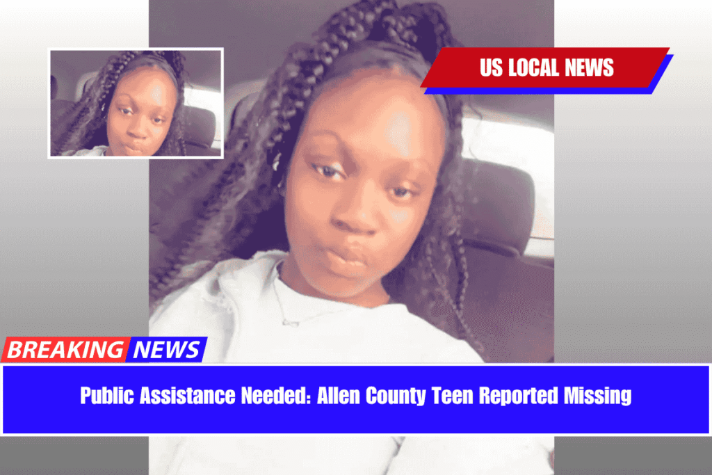 Public Assistance Needed Allen County Teen Reported Missing