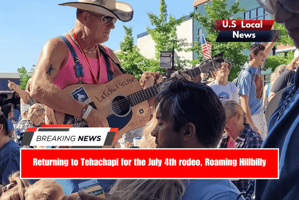 Returning to Tehachapi for the July 4th rodeo, Roaming Hillbilly