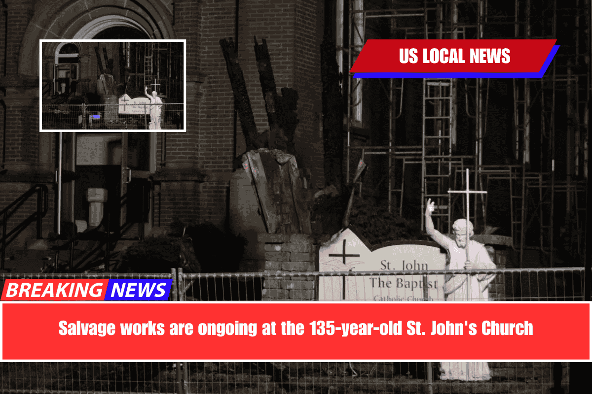 Salvage works are ongoing at the 135-year-old St. John's Church