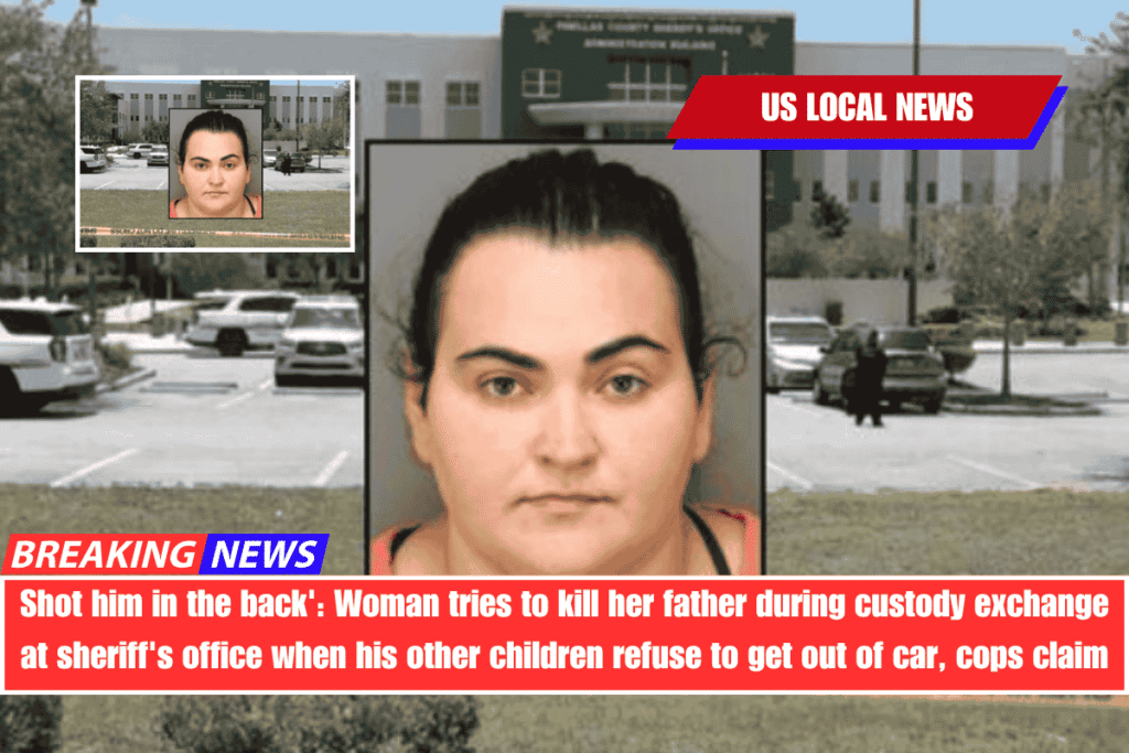 Shot him in the back' Woman tries to kill her father during custody exchange at sheriff's office when his other children refuse to get out of car, cops claim