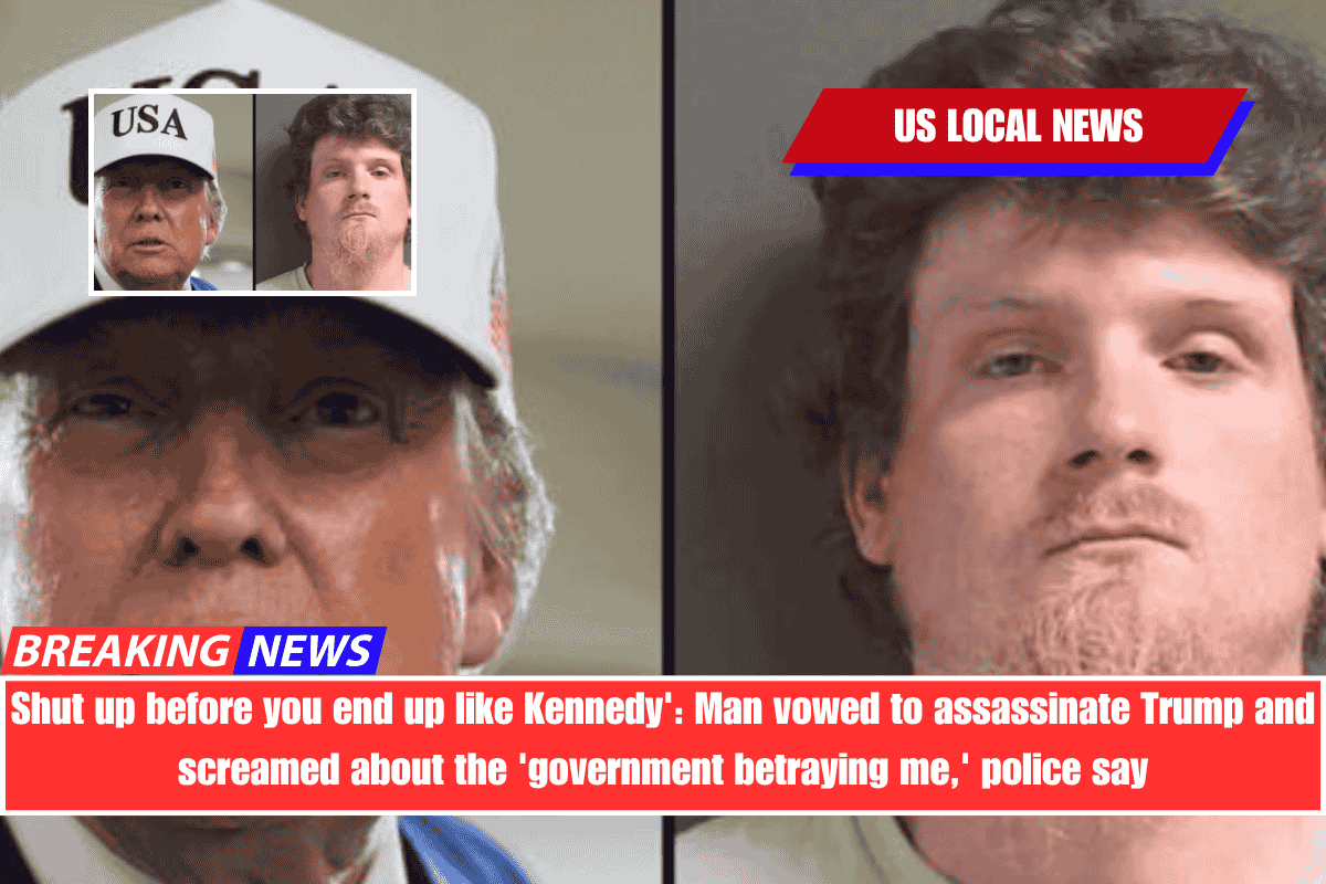 Shut up before you end up like Kennedy' Man vowed to assassinate Trump and screamed about the 'government betraying me,' police say