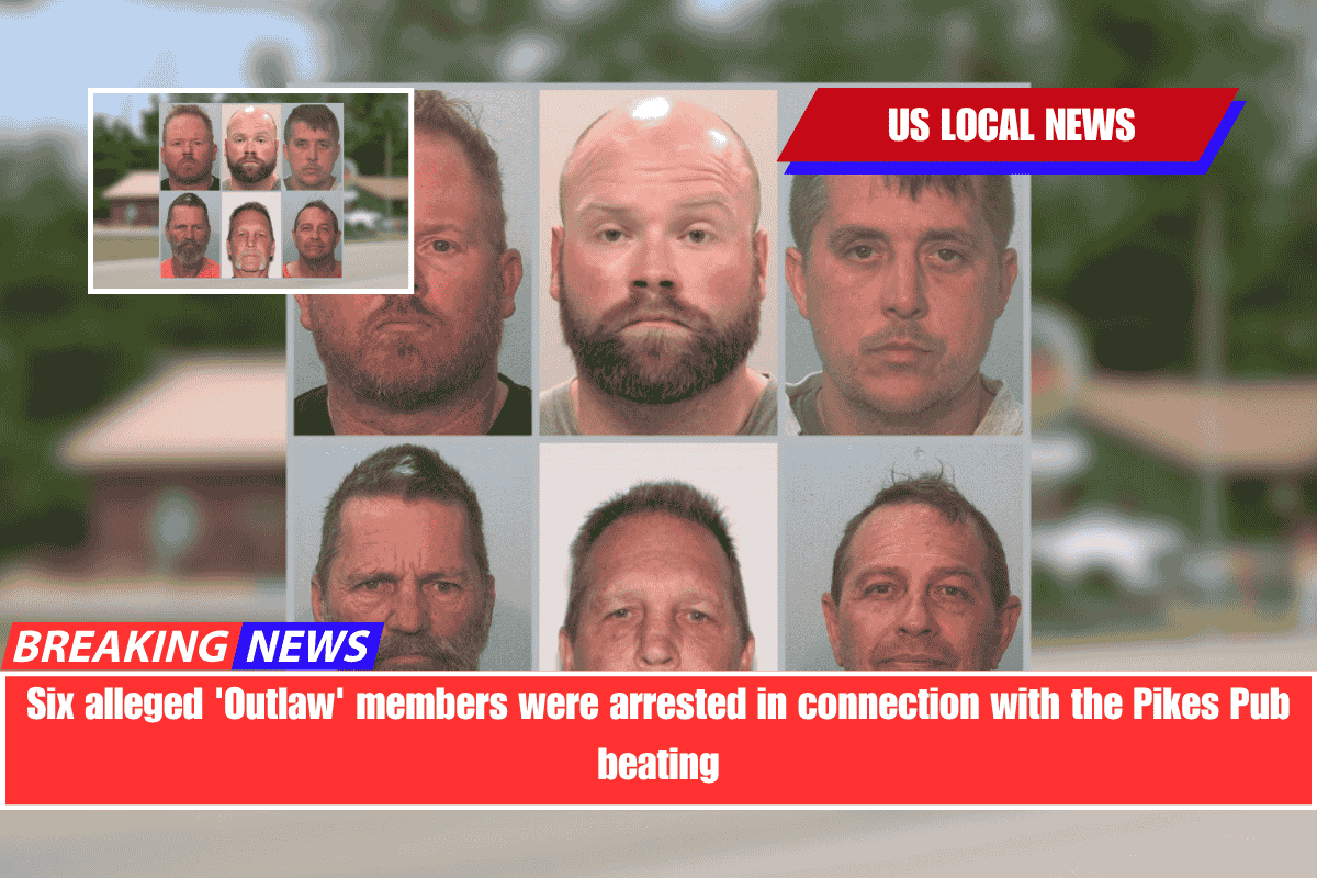 Six alleged 'Outlaw' members were arrested in connection with the Pikes Pub beating