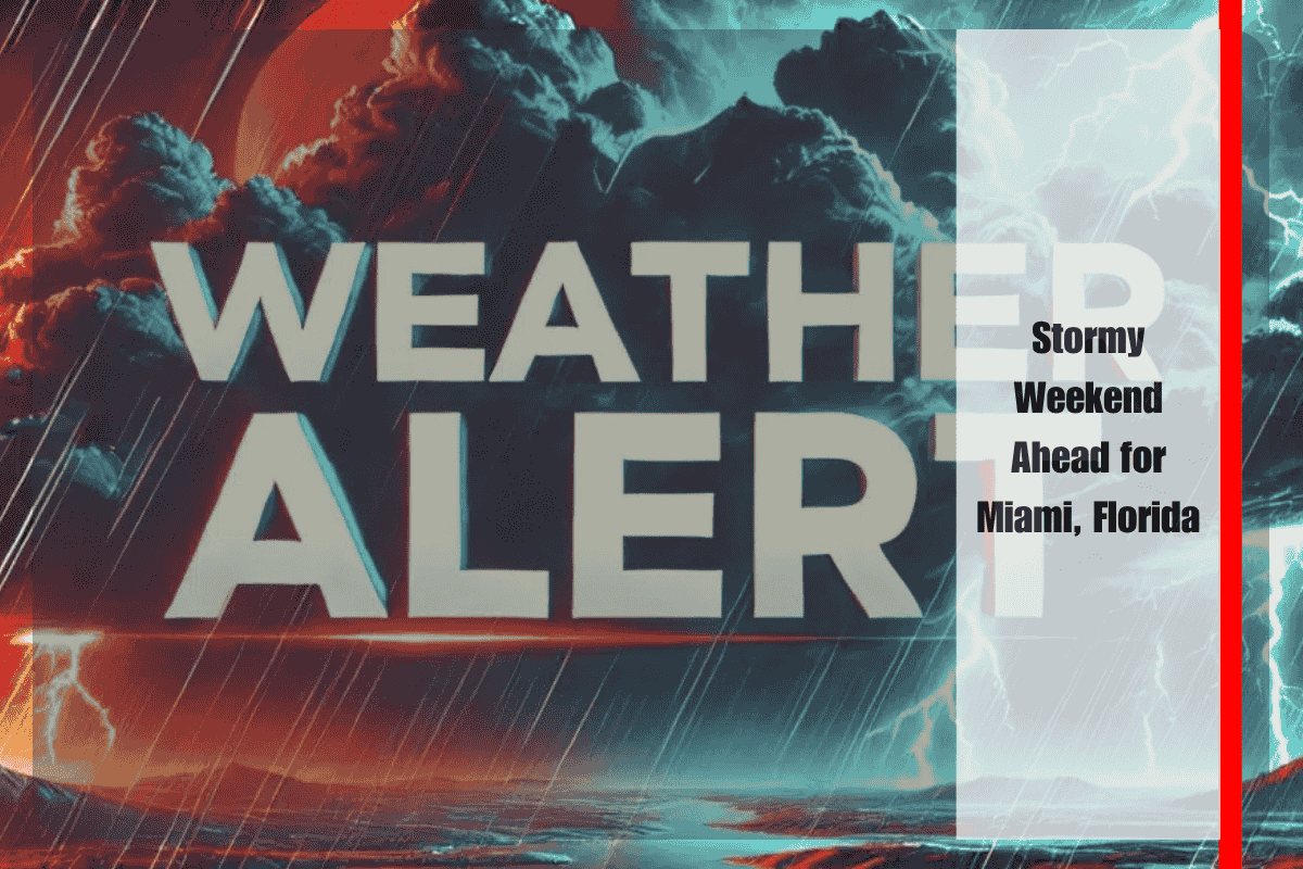 Stormy Weekend Ahead for Miami, Florida