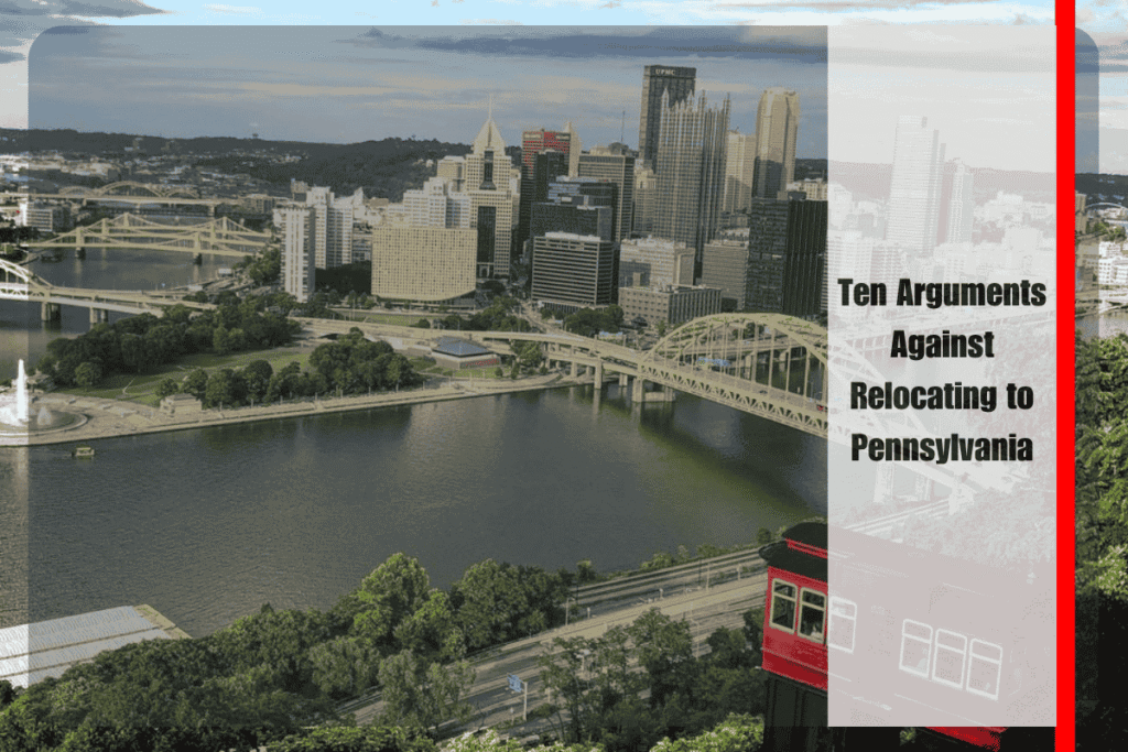 Ten Arguments Against Relocating to Pennsylvania