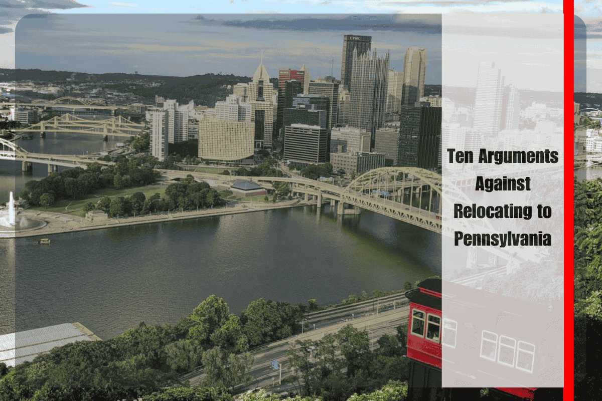 Ten Arguments Against Relocating to Pennsylvania