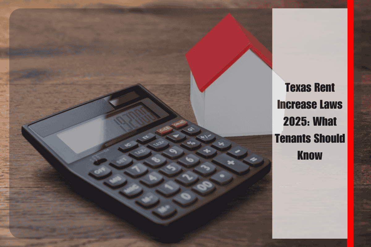 Texas Rent Increase Laws 2025 What Tenants Should Know